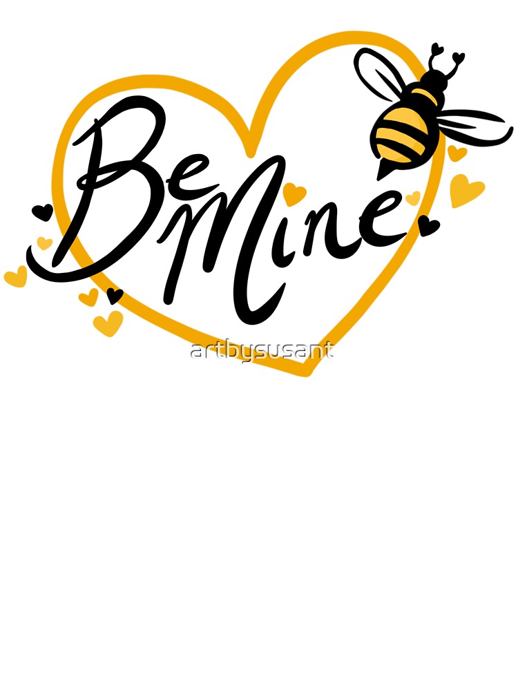 Be mine -honey yellow by artbysusant T-Shirts, Hoodie, Sweatshirt | BlankRebels.com (Image 3)
