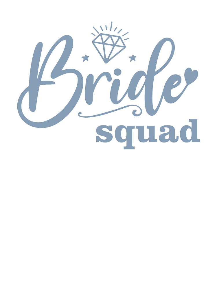 Dusty Blue Bride's squad by Ladies-Boutique T-Shirts, Hoodie, Sweatshirt | BlankRebels.com (Image 3)