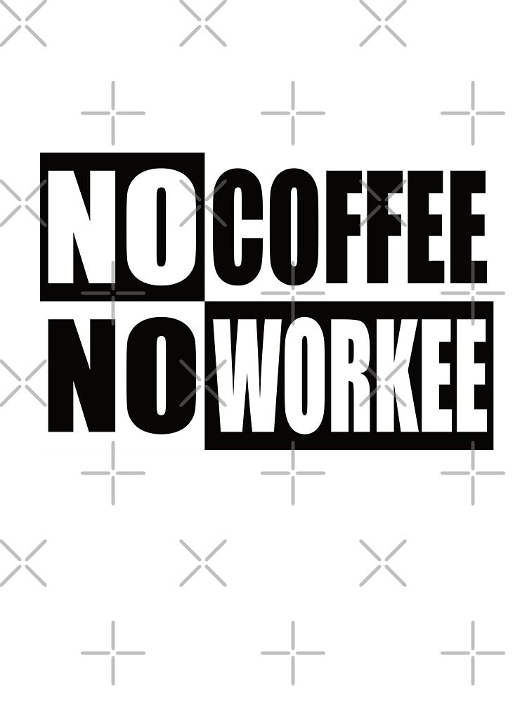 No coffee no work by Montrepeneuer T-Shirts, Hoodie, Sweatshirt | BlankRebels.com (Image 3)