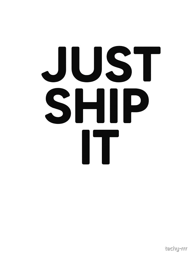 Just Ship It by techy-rrr T-Shirts, Hoodie, Sweatshirt | BlankRebels.com (Image 3)