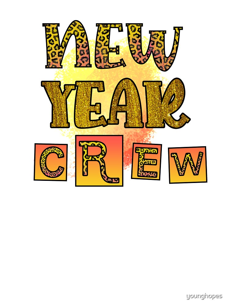 New Year Crew - First New Year Gifts- Happy New Year by younghopes T-Shirts, Hoodie, Sweatshirt | BlankRebels.com (Image 3)