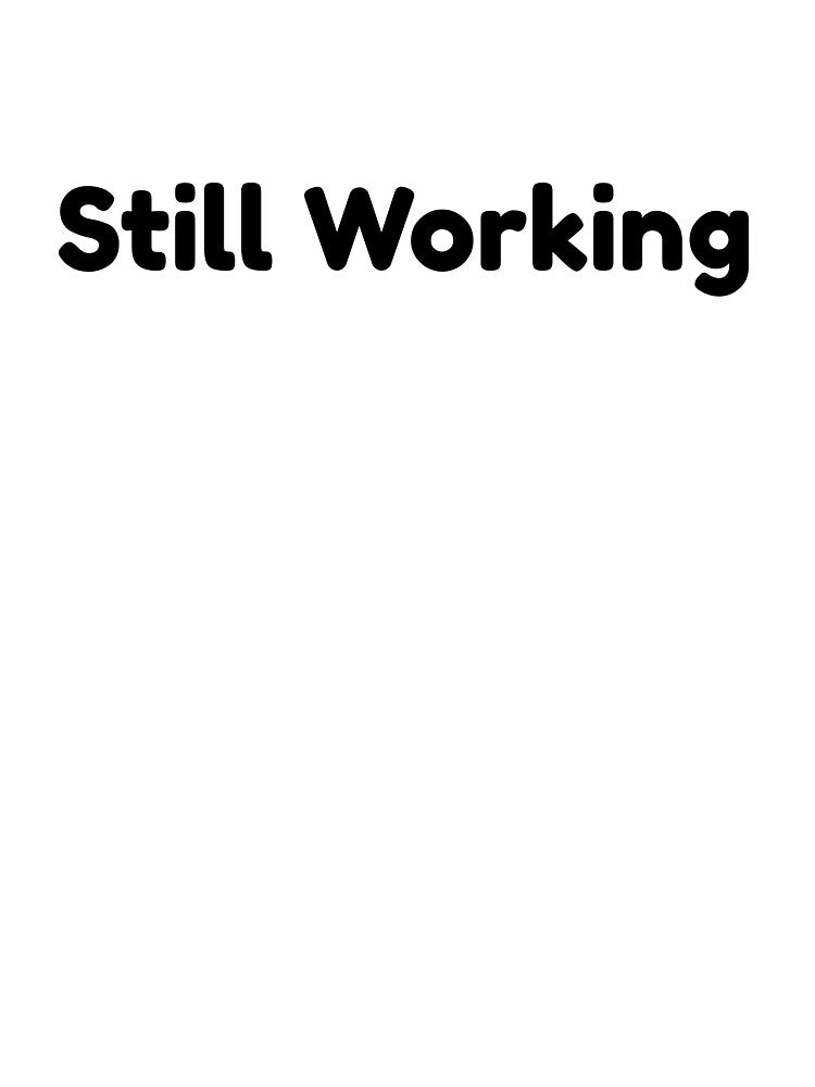 Still Working – Quiet Hustle Minimal Quote by RICHKIDSSTUDIO T-Shirts, Hoodie, Sweatshirt | BlankRebels.com (Image 3)
