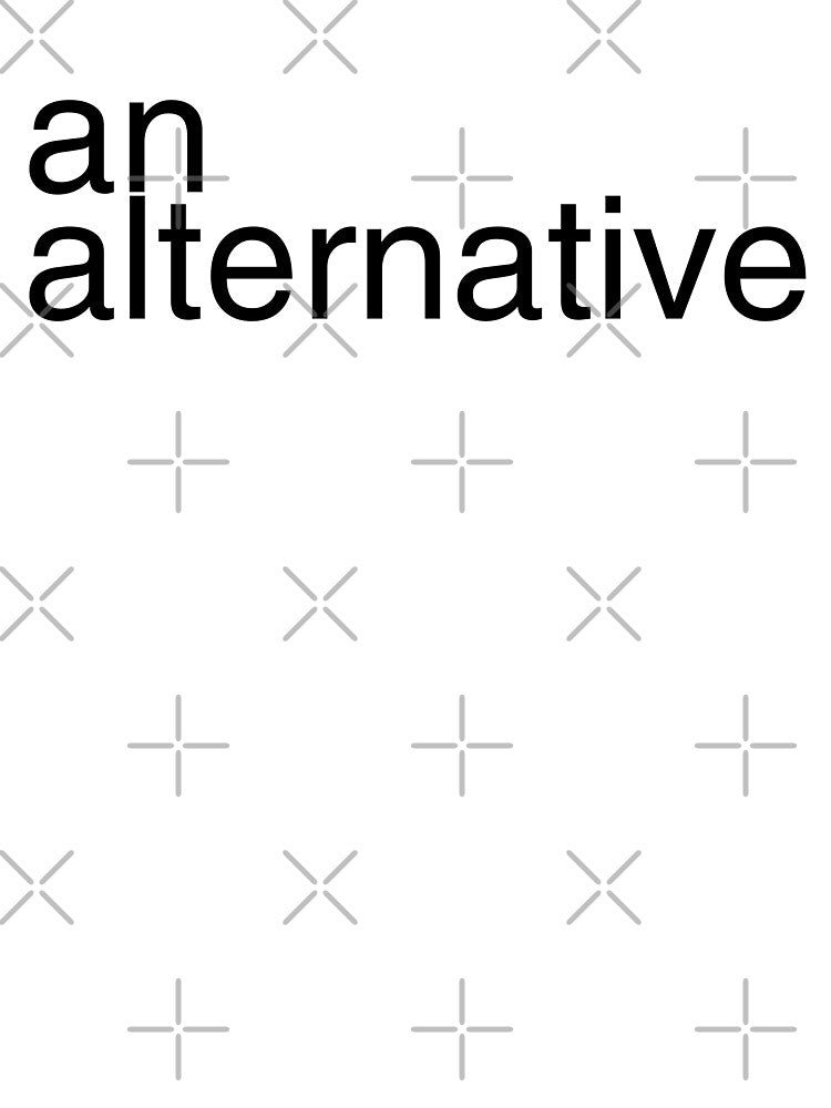 You are a fine alternative! by Starving  Artist T-Shirts, Hoodie, Sweatshirt | BlankRebels.com (Image 3)