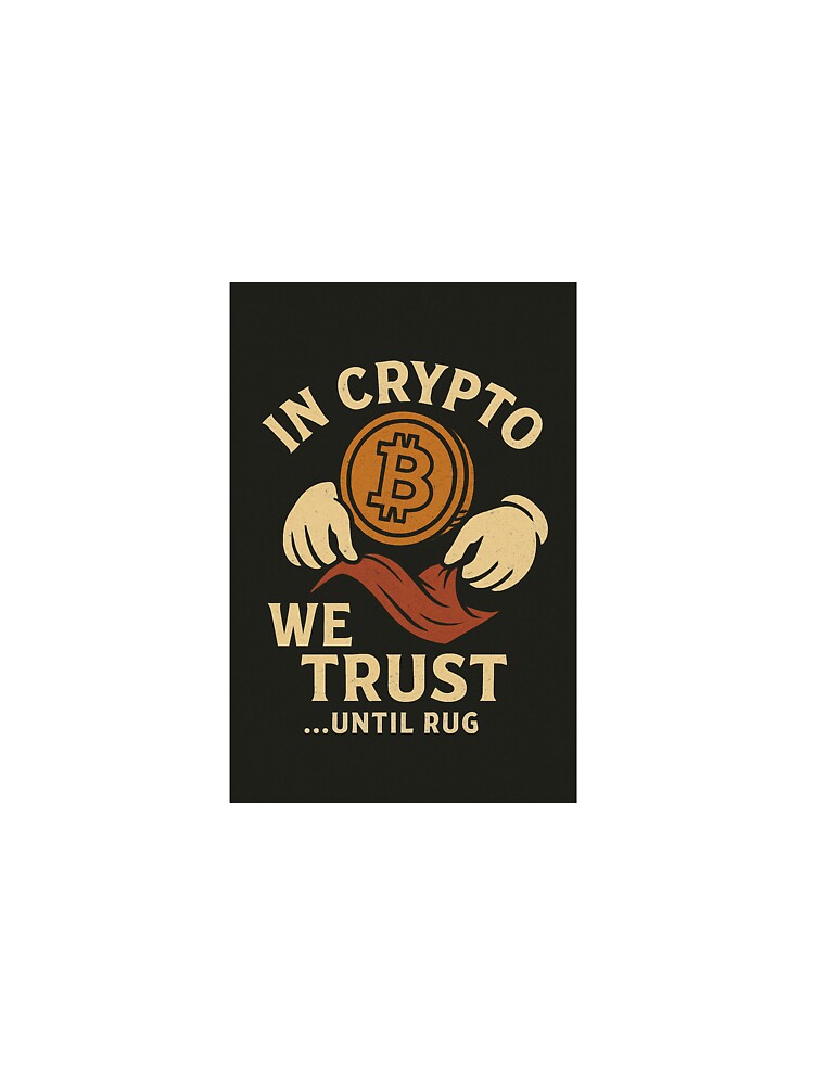 In Crypto We Trust... Until Rug – Vintage Meme Design by Justmemestore T-Shirts, Hoodie, Sweatshirt (Image 3)