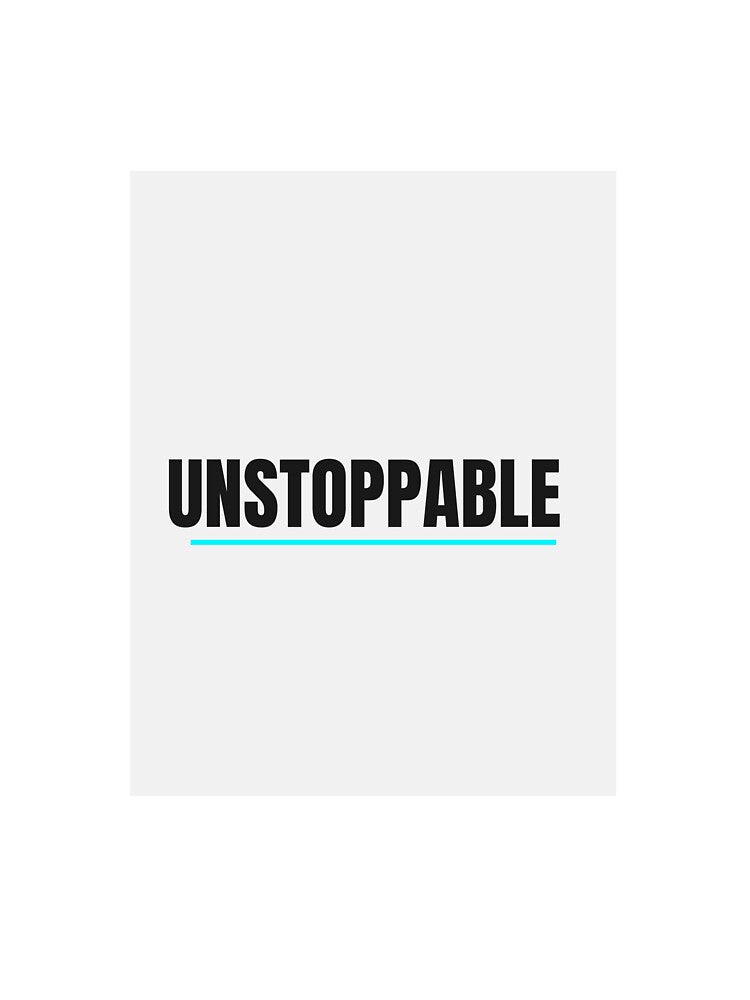 Unstoppable Bold Motivation Quote Design by MS AXIA T-Shirts, Hoodie, Sweatshirt | BlankRebels.com (Image 3)