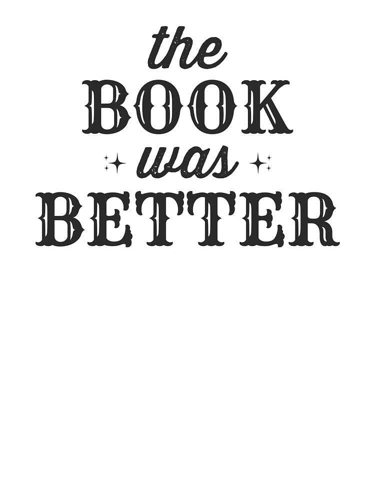 The Book Was Better by RareLavender T-Shirts, Hoodie, Sweatshirt | BlankRebels.com (Image 3)