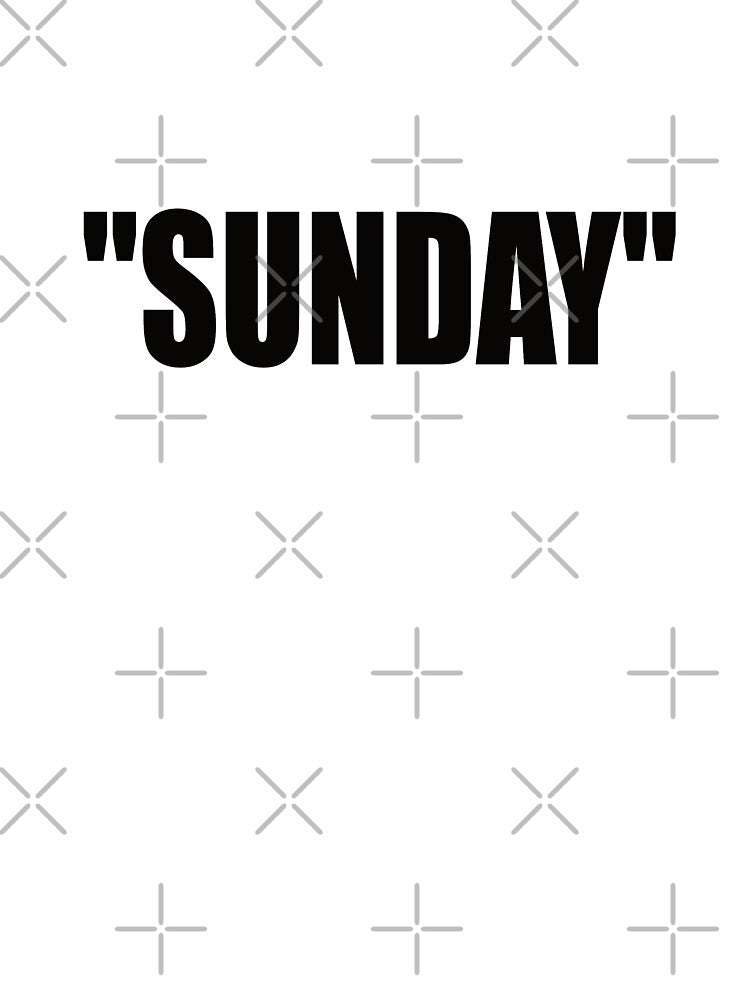 "SUNDAY" SUNDAY by Montrepeneuer