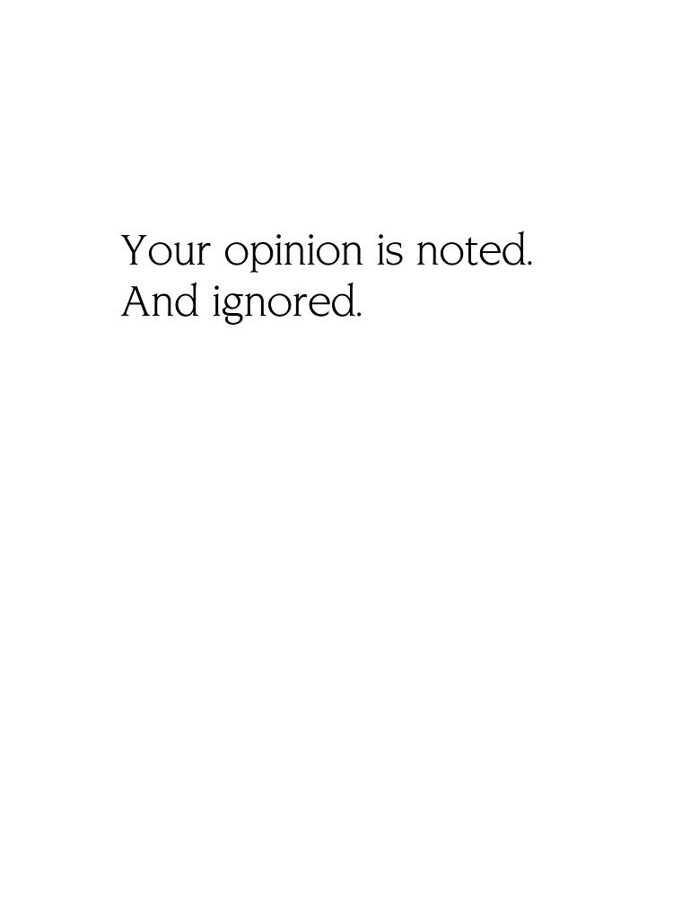 Your opinion is noted - funny quote text by AlmavProds T-Shirts, Hoodie, Sweatshirt | BlankRebels.com (Image 3)