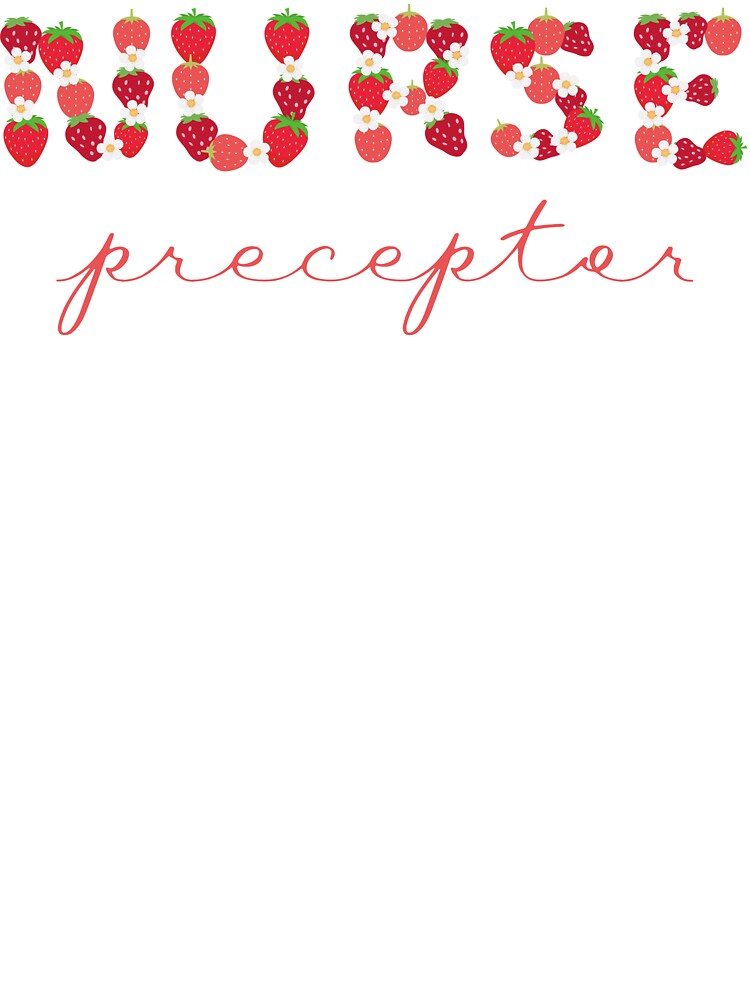 Nurse Preceptor Strawberry Letters by AsinusAS T-Shirts, Hoodie, Sweatshirt | BlankRebels.com (Image 3)