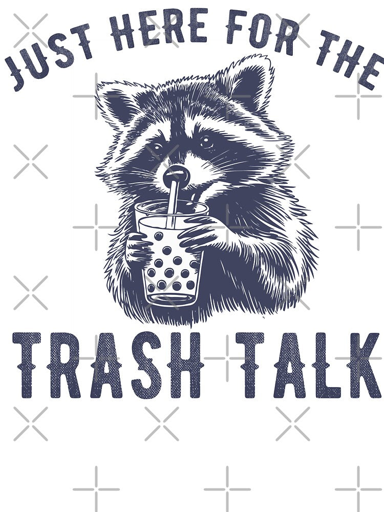 Just Here for the Trash Talk Funny Vintage Raccoon Sarcastic by wingstar T-Shirts, Hoodie, Sweatshirt (Image 3)