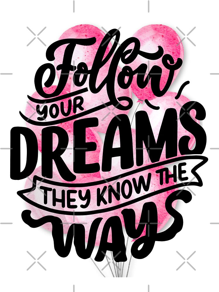 Follow your dreams They know the ways by TheChibuGroup T-Shirts, Hoodie, Sweatshirt | BlankRebels.com (Image 3)