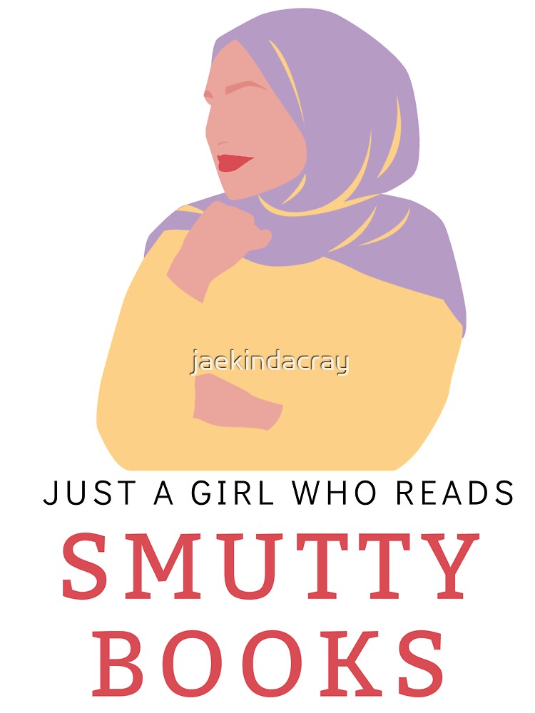 Just a girl who Reads Smutty Books 11 by jaekindacray T-Shirts, Hoodie, Sweatshirt | BlankRebels.com (Image 3)