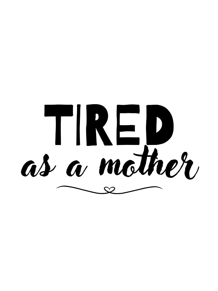 Tired as a mother by JessicasCraftyC T-Shirts, Hoodie, Sweatshirt | BlankRebels.com (Image 3)