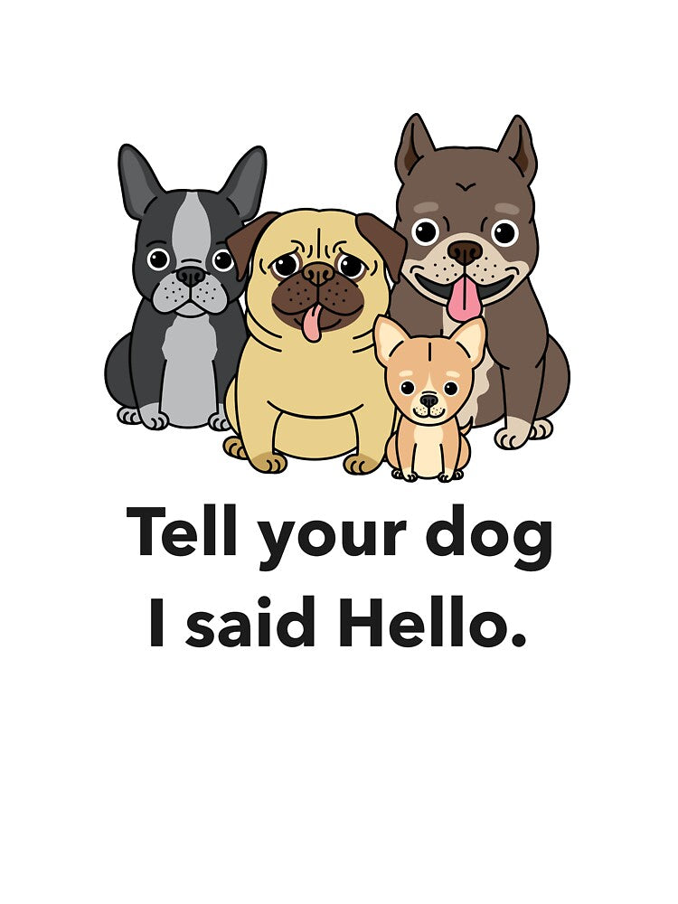 Tell your dog I said hello by ArtistryAlch T-Shirts, Hoodie, Sweatshirt | BlankRebels.com (Image 3)