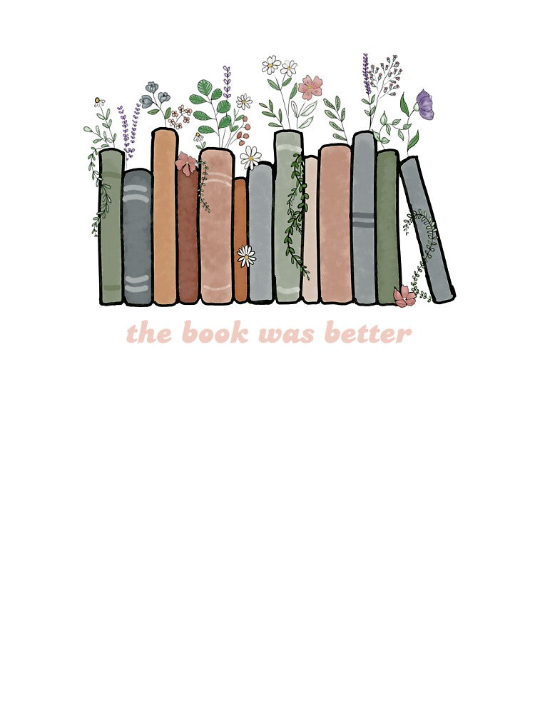 The Book Was Better by TheDaisyArchive T-Shirts, Hoodie, Sweatshirt | BlankRebels.com (Image 3)