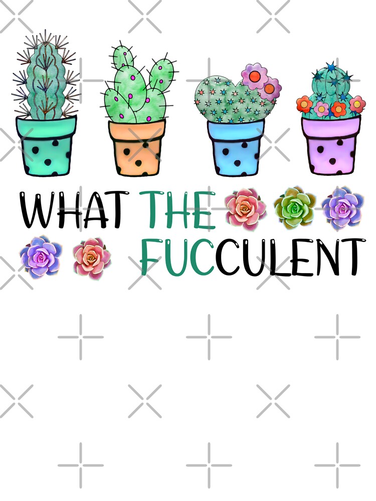 What the fucculent t-shirt cactus lover shirt by cizito Hoodie, Sweatshirt | BlankRebels.com (Image 3)