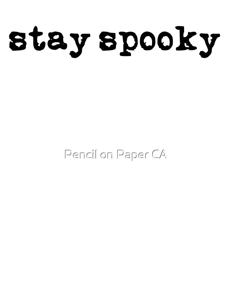 Stay Spooky (black font) by Pencil on Paper CA T-Shirts, Hoodie, Sweatshirt | BlankRebels.com (Image 3)