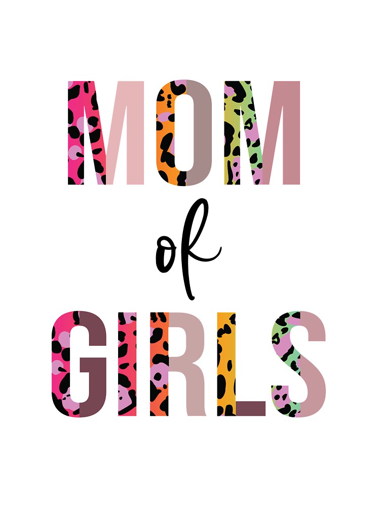 Mom of girls leopard by mountaindistr T-Shirts, Hoodie, Sweatshirt | BlankRebels.com (Image 3)
