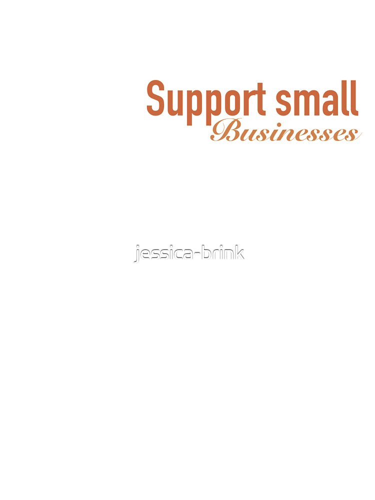 Support small businesses by jessica-brink T-Shirts, Hoodie, Sweatshirt | BlankRebels.com (Image 3)