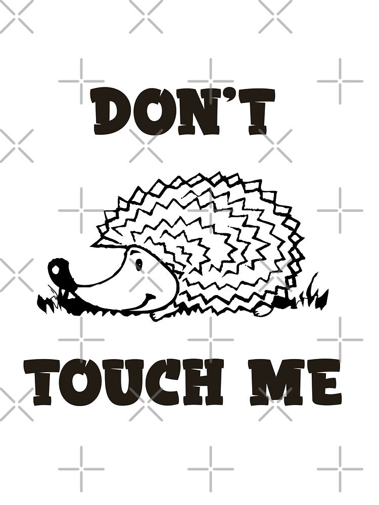Don't Touch Me, Funny Hedgehog Lovers by AnsDesigns T-Shirts, Hoodie, Sweatshirt | BlankRebels.com (Image 3)