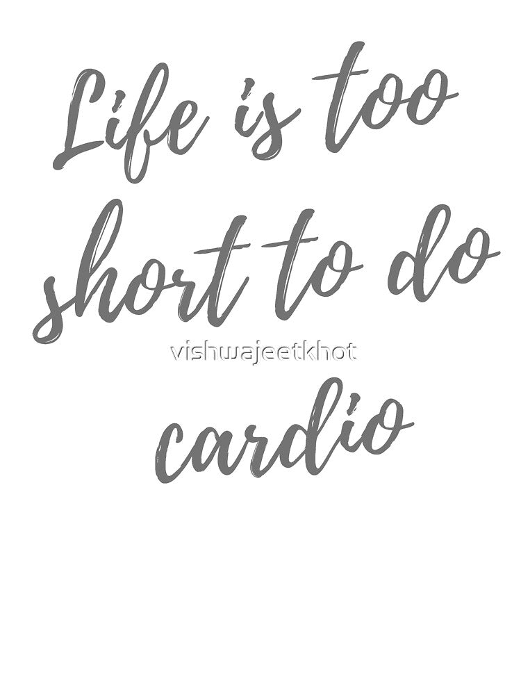Life is too short to do cardio by vishwajeetkhot T-Shirts, Hoodie, Sweatshirt | BlankRebels.com (Image 3)