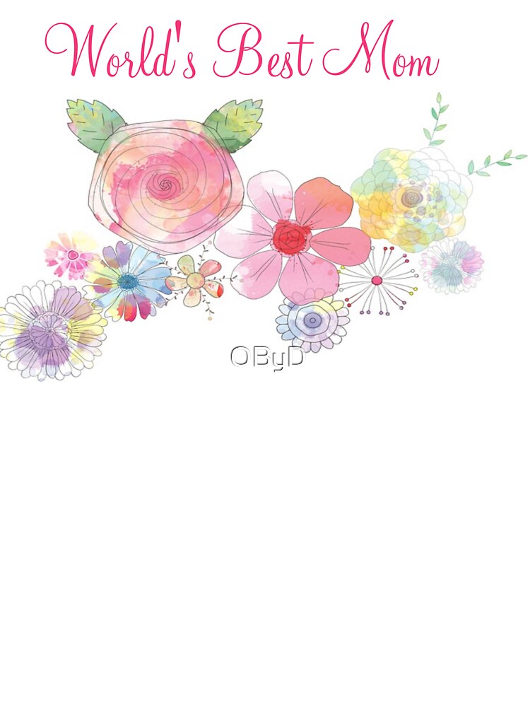 World’s Best Mom, Mother's Day Cards and Gifts by OByD T-Shirts, Hoodie, Sweatshirt | BlankRebels.com (Image 3)