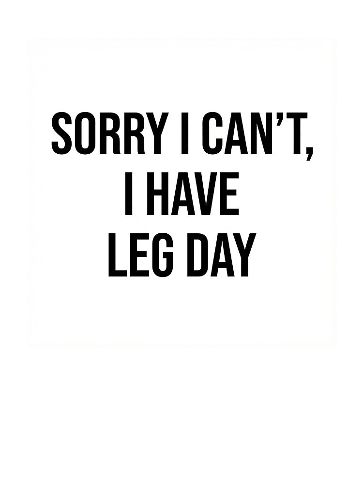 Sorry I Can’t, I Have Leg Day by yrzvdev T-Shirts, Hoodie, Sweatshirt | BlankRebels.com (Image 3)