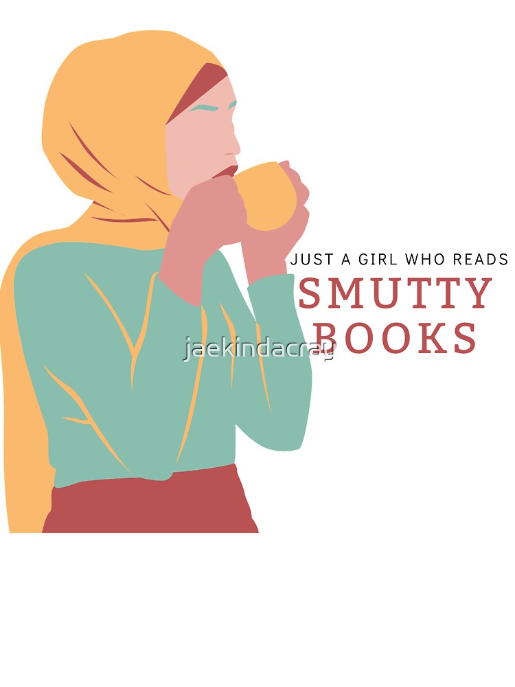 Just a Girl Who Reads Smutty Books 9 by jaekindacray T-Shirts, Hoodie, Sweatshirt | BlankRebels.com (Image 3)