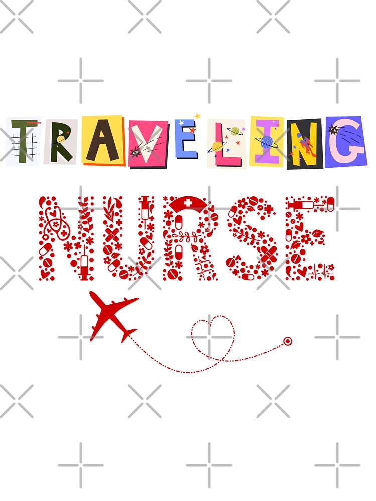 Traveling Nurse Adventure World Wide Travel Staffing Pediatric Travel Nurses T-Shirts, Hoodie, Sweatshirt