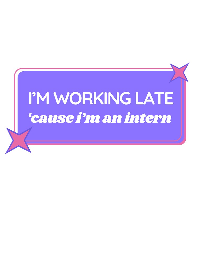 Intern, I'm working late by MajorTomislav T-Shirts, Hoodie, Sweatshirt | BlankRebels.com (Image 3)