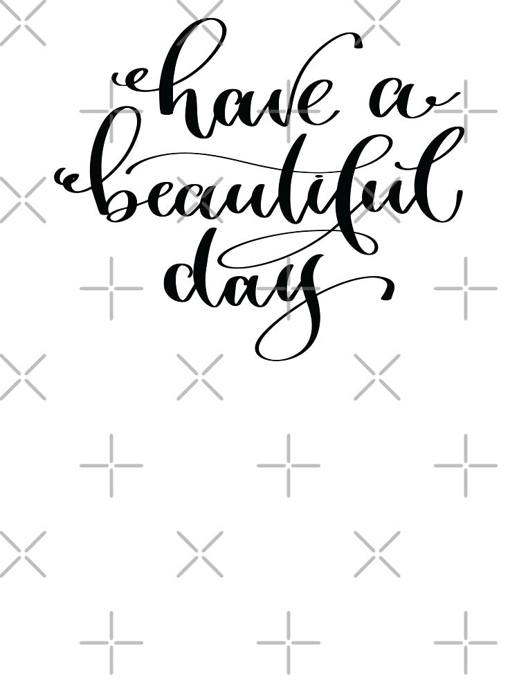 Have A Beautiful Day by ProjectX23 T-Shirts, Hoodie, Sweatshirt | BlankRebels.com (Image 3)