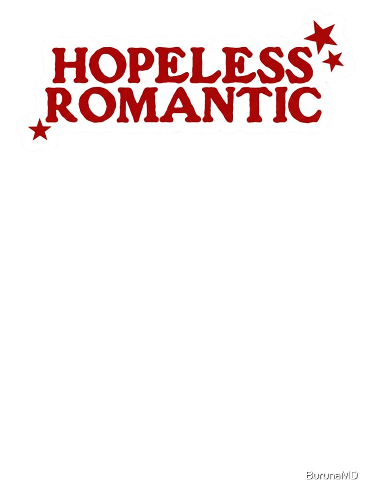 Hopeless Romantic by BurunaMD T-Shirts, Hoodie, Sweatshirt | BlankRebels.com (Image 3)