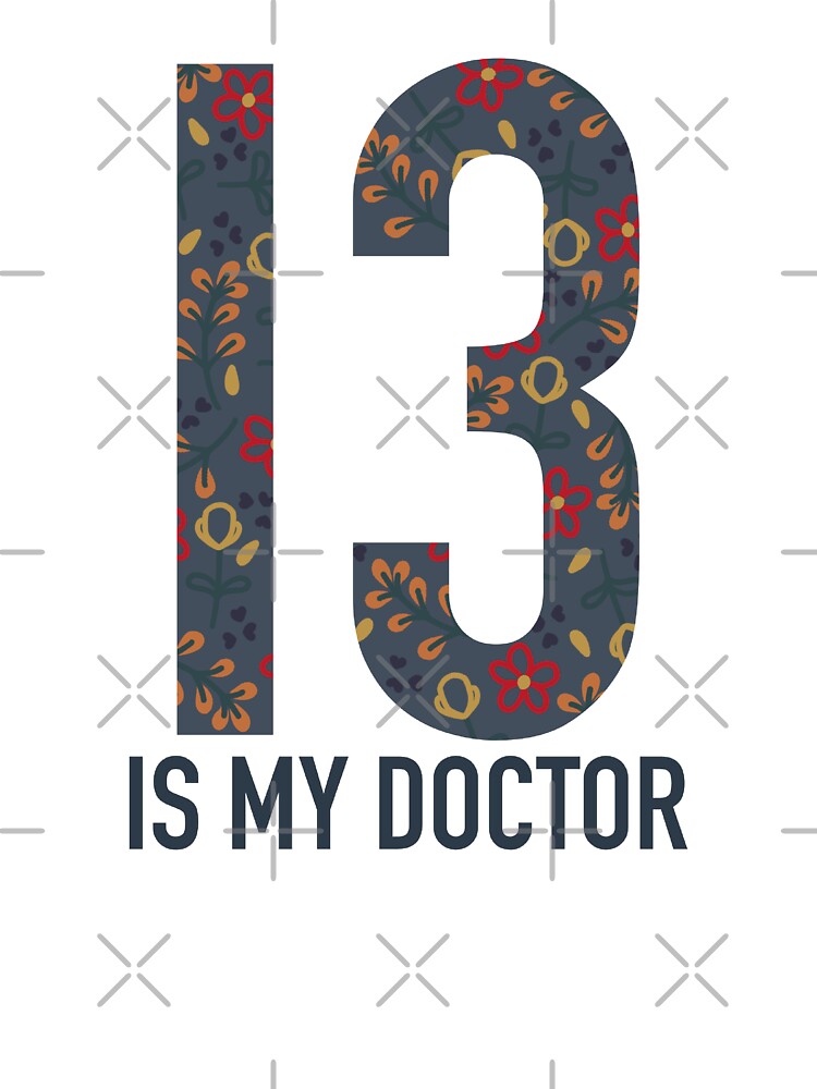 13 Is My Doctor Floral by RadiantDuat T-Shirts, Hoodie, Sweatshirt | BlankRebels.com (Image 3)