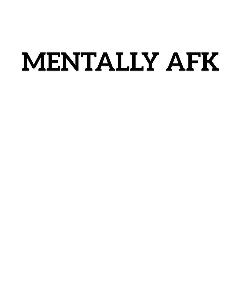 Mentally AFK by Salt & Tide Studio T-Shirts, Hoodie, Sweatshirt | BlankRebels.com (Image 3)