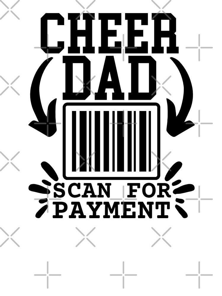 Cheer Dad Scan For Payment by FloraliteCo T-Shirts, Hoodie, Sweatshirt | BlankRebels.com (Image 3)