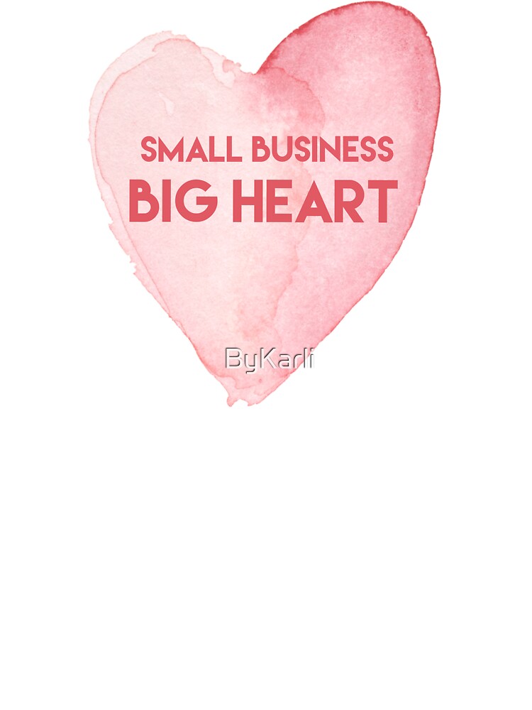 Small Business, Big Heart by ByKarli T-Shirts, Hoodie, Sweatshirt | BlankRebels.com (Image 3)