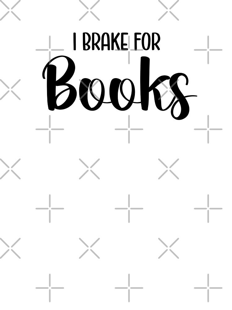 I Brake For Books by Whackadoodletee T-Shirts, Hoodie, Sweatshirt | BlankRebels.com (Image 3)