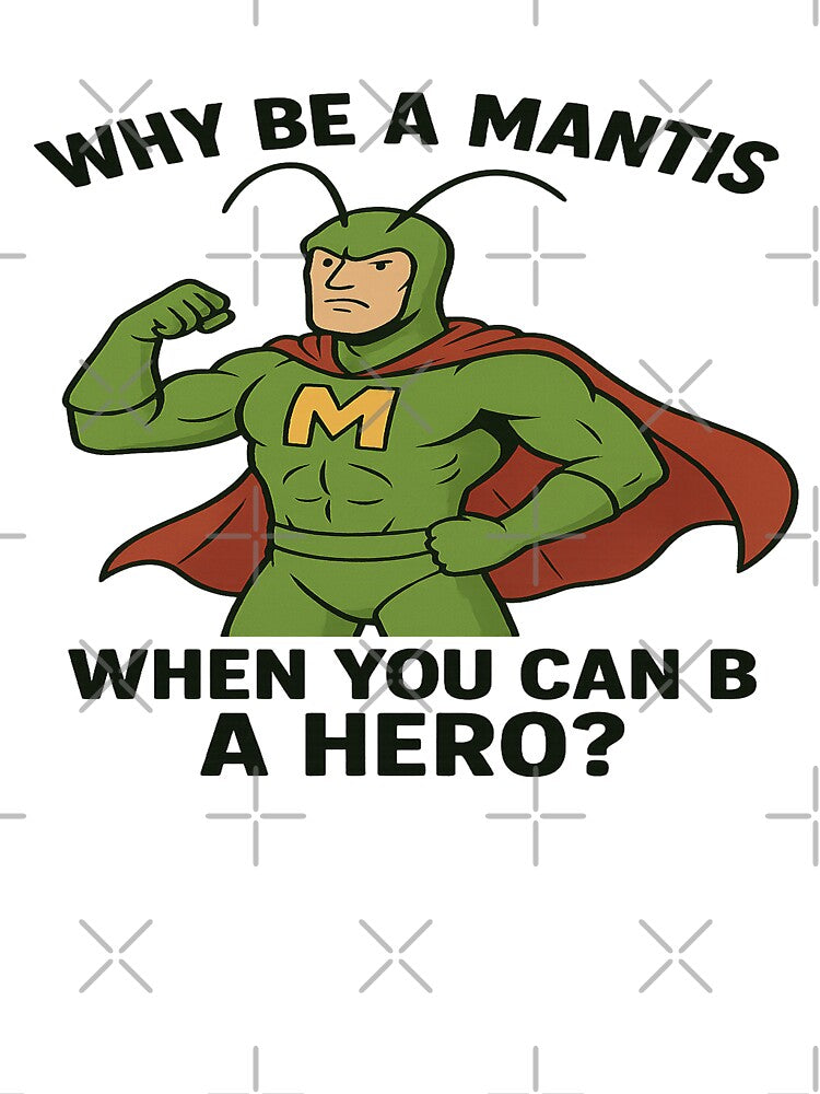 Funny Praying Mantis Superhero Shirt – Sarcastic Insect Hero Costume T-Shirts, Hoodie, Sweatshirt