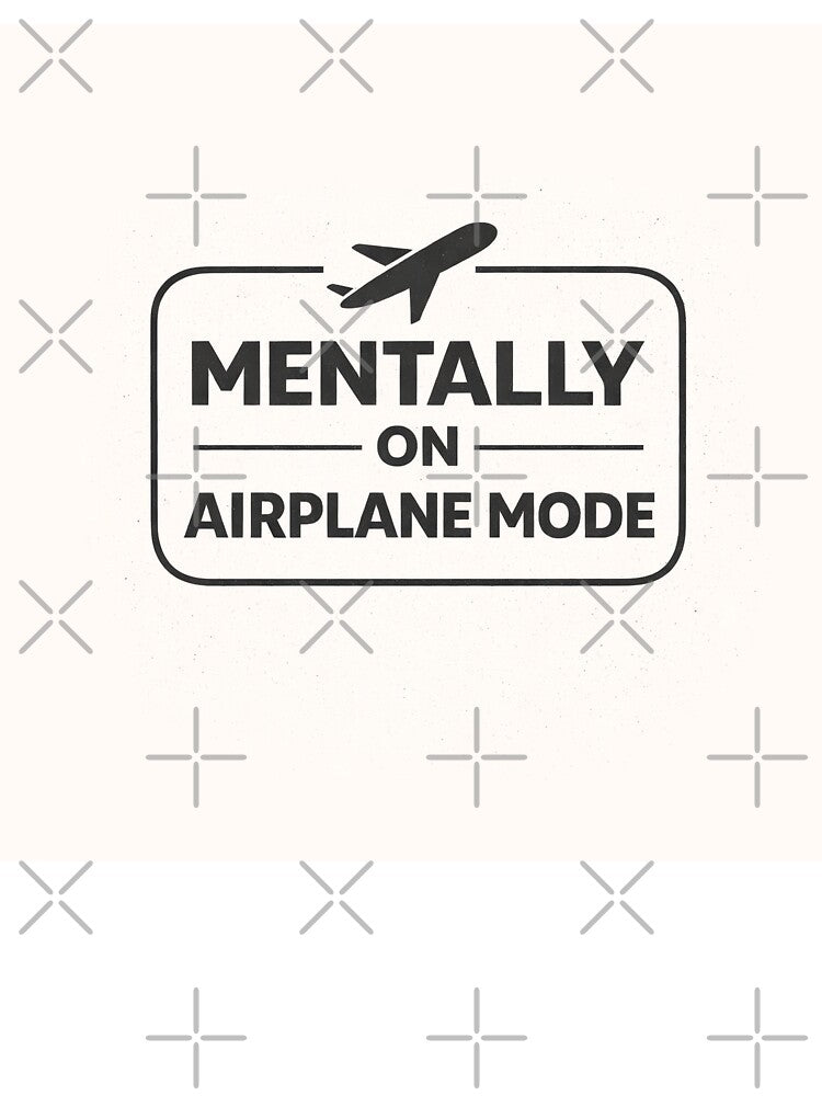 Mentally On Airplane Mode by plam50 T-Shirts, Hoodie, Sweatshirt | BlankRebels.com (Image 3)