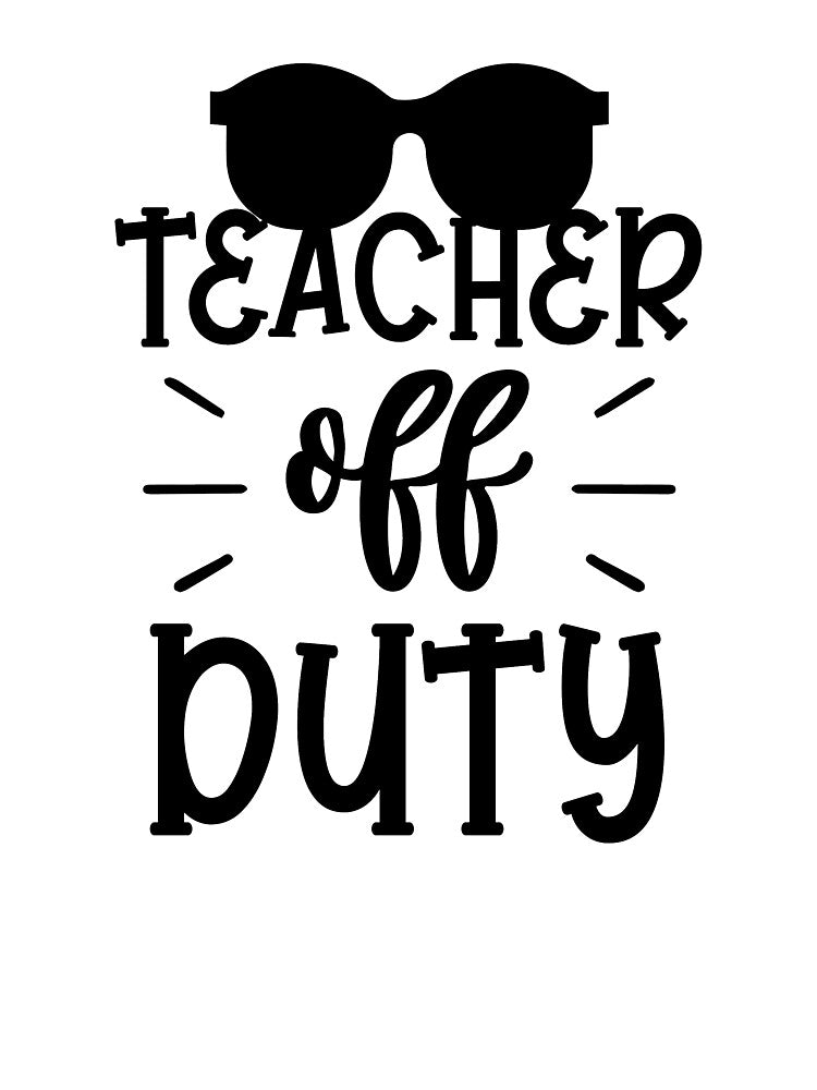 Teacher Off Duty Funny Teacher Quote With Sunglasses by Briekel T-Shirts, Hoodie, Sweatshirt | BlankRebels.com (Image 3)