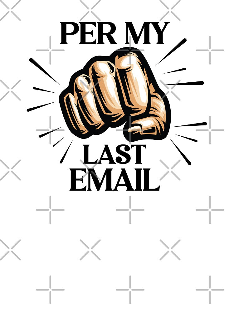 Per My Last Email by Venus Complete T-Shirts, Hoodie, Sweatshirt | BlankRebels.com (Image 3)