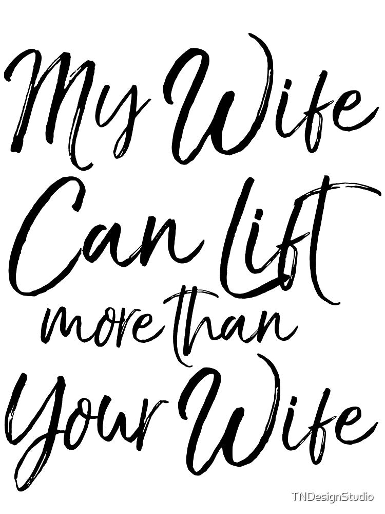 Funny My Wife Can Lift More than Your Wife Funny Workout Quote by TNDesignStudio T-Shirts, Hoodie, Sweatshirt (Image 3)