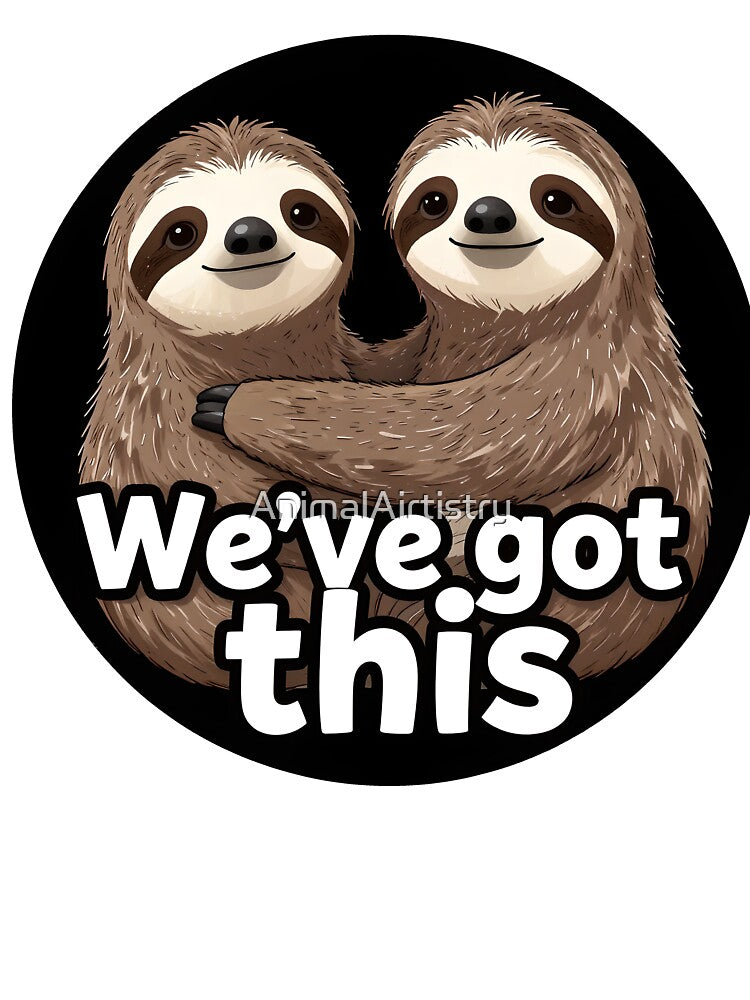 Sloth Huddle We've Got This by AnimalAirtistry T-Shirts, Hoodie, Sweatshirt | BlankRebels.com (Image 3)