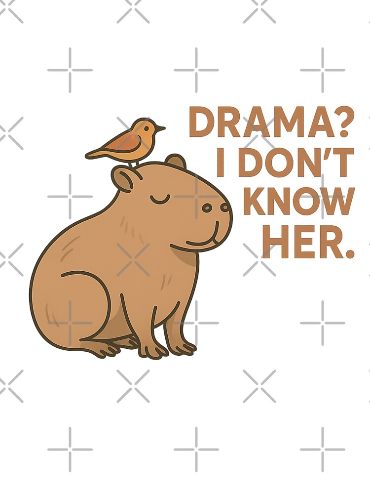 drama i dont know her No Drama Capybara – Chill Funny Animal Sticker by El-kournafi T-Shirts, Hoodie, Sweatshirt (Image 3)