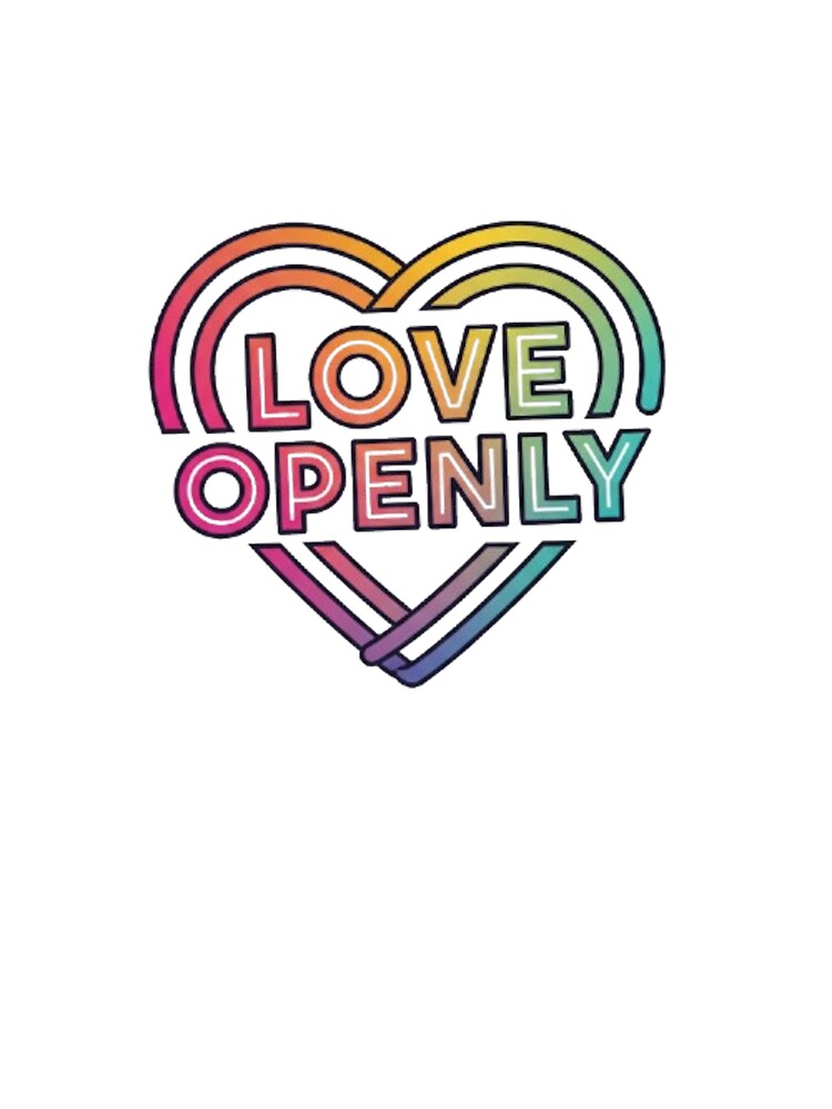 LOVE OPENLY by likbatonboot T-Shirts, Hoodie, Sweatshirt | BlankRebels.com (Image 3)