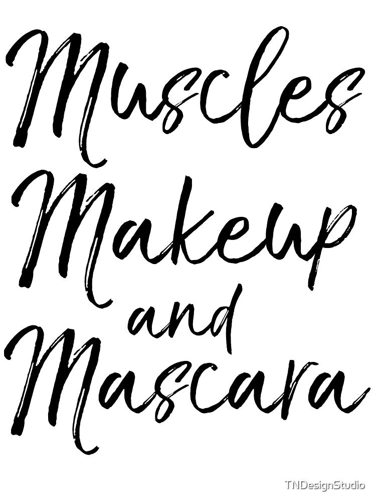 Muscles Makeup and Mascara Funny Workout Quote by TNDesignStudio T-Shirts, Hoodie, Sweatshirt | BlankRebels.com (Image 3)