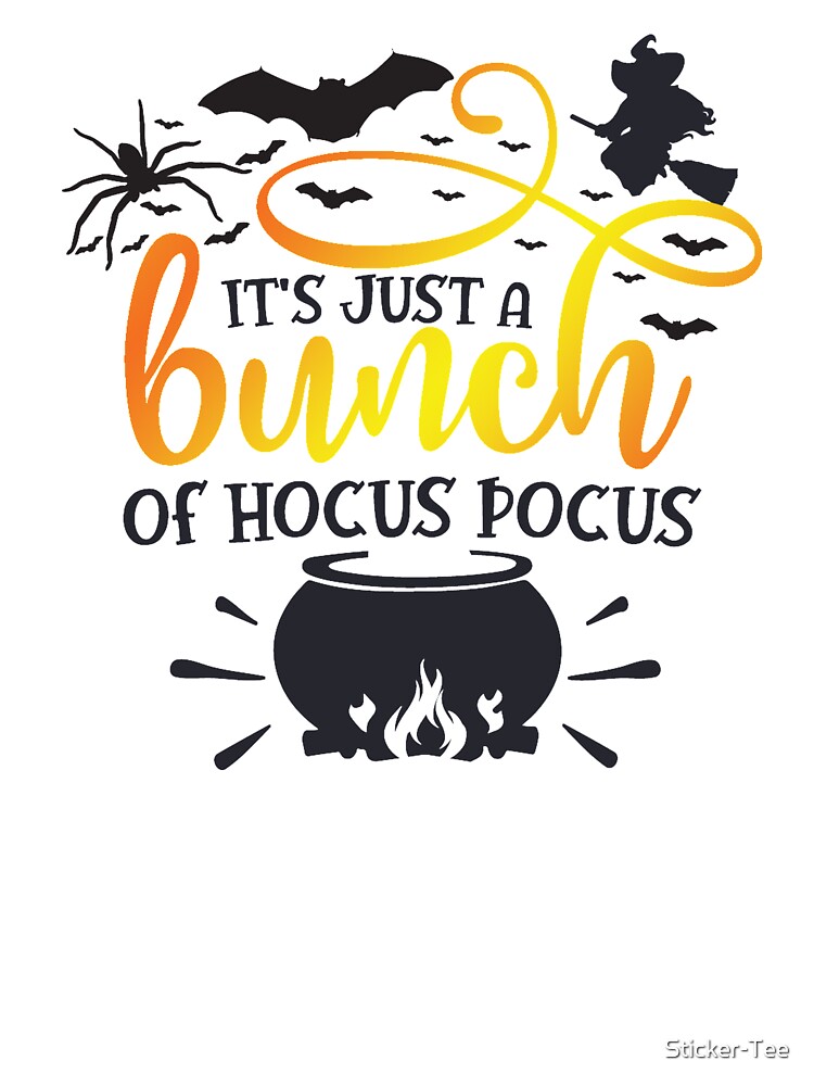 It's Just A Bunch Of Halloween by Sticker-Tee