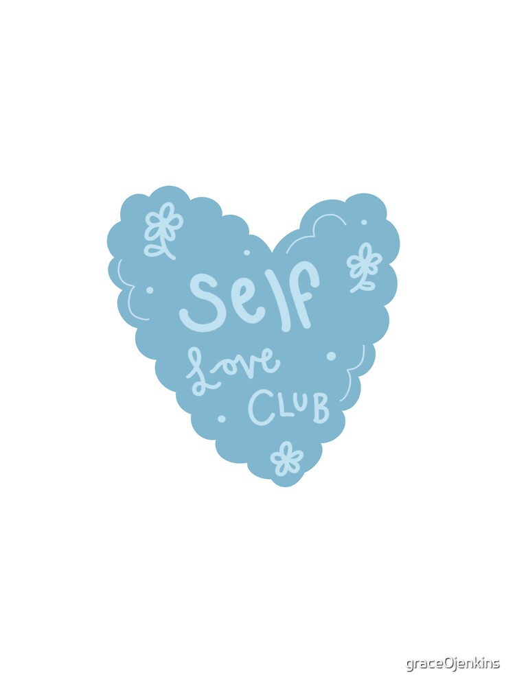 self love club! by grace0jenkins T-Shirts, Hoodie, Sweatshirt | BlankRebels.com (Image 3)