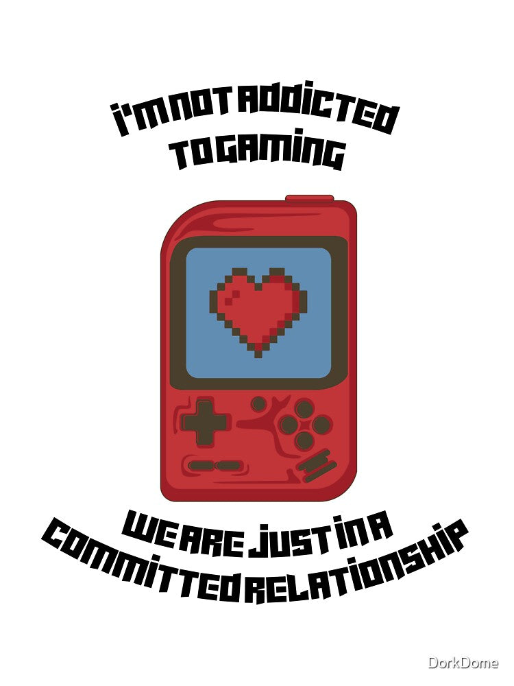 Gaming Addict Committed Relationship Funny by DorkDome T-Shirts, Hoodie, Sweatshirt | BlankRebels.com (Image 3)
