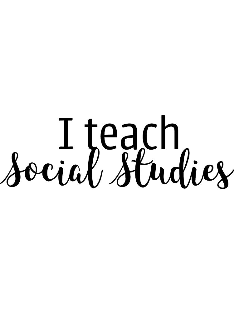 I teach social studies by megnance27 T-Shirts, Hoodie, Sweatshirt | BlankRebels.com (Image 3)